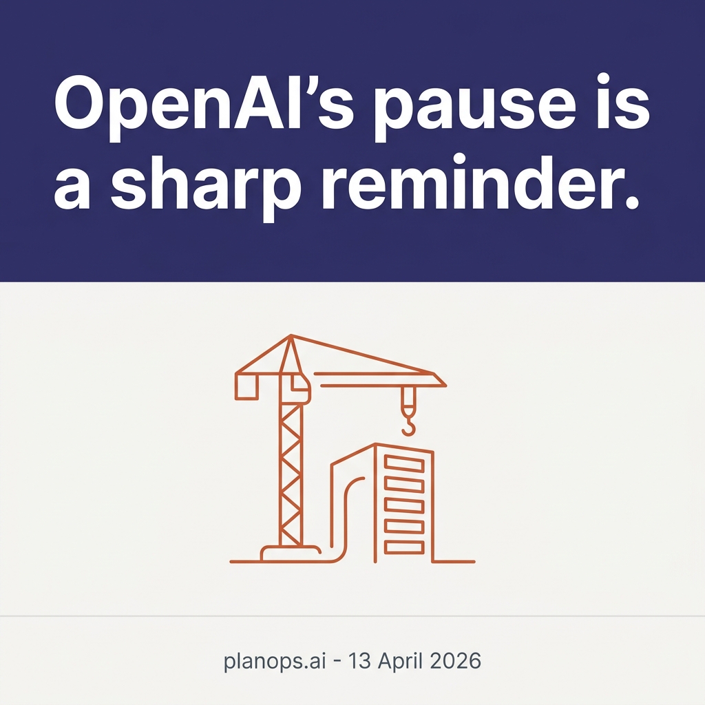 **Pull quote:** OpenAI's pause is a sharp reminder **Illustration subject:** A paused crane beside a data centre outline, with one line of power tracing...